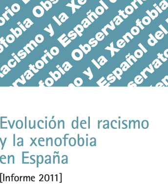 EVOLUCIÓN RACISMO Y XENOFOBIA-INFORME 2011